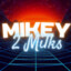 mikey2milks