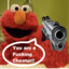 AnGry ELmO &lt;3