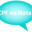 CPF NA NOTA ??