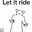 Let it RIDE