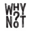 whynot