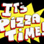 Its Pizza Time!