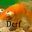 Derfboy the retarded fish