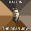 BEAR JEW