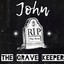 John The Grave Keeper