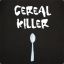 Cereal Killer