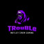 TRouBLe