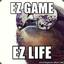 EZ GAME EZ LIFE