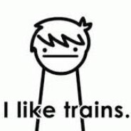 I like trains