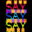 say.say.say