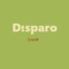 Disparo