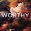 ✪WoRtHy✪