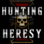 Hunting Heresy