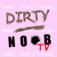Ciunay+Dirty_Noob_TV