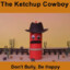 Ketchup Cowboy