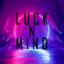Luck n mind