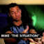 Mike &quot;The Situation&quot;