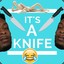 ItsaKnife