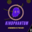 KindPhantom