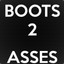 {B2A}{Boots{2}Asses}