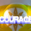 COURAGE