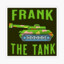 Frank The Tank