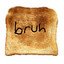 ToastBruh