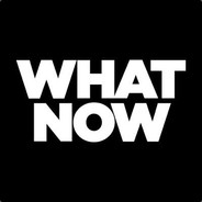 What Now
