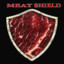 Meat Shield