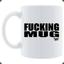 A Fucking Mug!