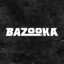 Bazooka