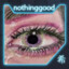 NothinGGood_