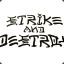 Strike and Destroy