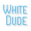 White_Dude