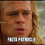 FALTA PATROCLO PATROCLOOOOOOOOOO