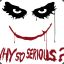 ✪WhySoSerious?