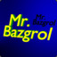 MrBazgrol ツ ®™