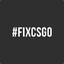 #FIXCSGO