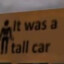Tall car