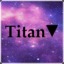Titan▼