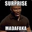 surprise madafaka