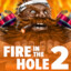 Fire in The Hole 2