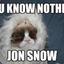 You Know Nothing Jon Snow