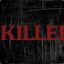 I am KILLER