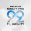 92 Til Infinity