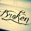 brokeN