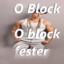 O'blockFester