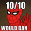 10/10 would ban