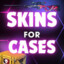 !!!SKINS FOR CASES!!!