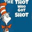 The Thot who got Shot